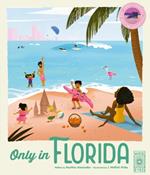 Only in Florida: Weird and Wonderful Facts About The Sunshine State