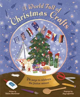 A World Full of Christmas Crafts: 24 ways to celebrate the festive season - Helen Mortimer - cover