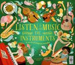 Listen to the Music: The Instruments: A World of Magical Melodies - Press the Notes to Listen to a World of Music