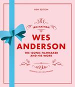 Wes Anderson: The Iconic Filmmaker and his Work