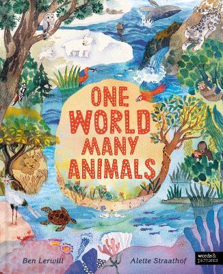 One World, Many Animals - Ben Lerwill - cover