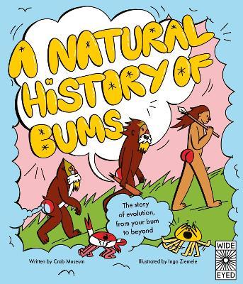 A Natural History of Bums: The story of evolution from beginning to end - Crab Museum - cover
