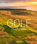 Golf: The Iconic Courses: The Iconic Courses