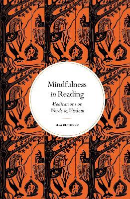 Mindfulness in Reading: Meditations on Words & Wisdom - Ella Berthoud - cover