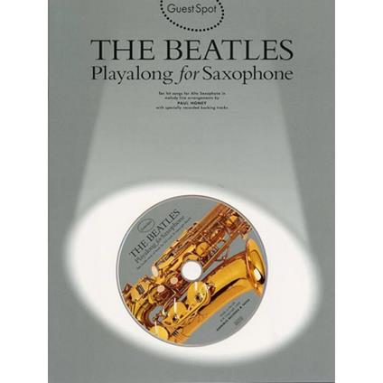 The Beatles + CD - sassofono contralto - Guest Spot - (arr Paul Honey) - Beatles  - copertina