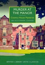 Murder at the Manor: Country House Mysteries