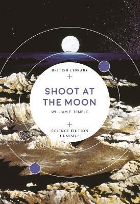 Shoot at the Moon - William F. Temple - cover