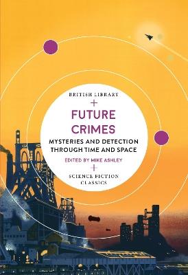 Future Crimes: Mysteries and Detection through Time and Space - cover