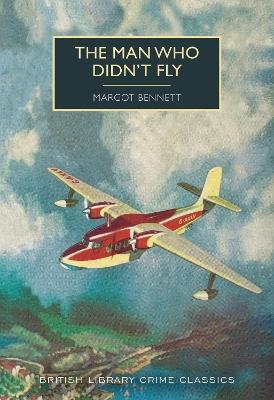 The Man Who Didn't Fly - Margot Bennett - cover