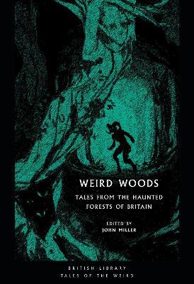 Weird Woods: Tales from the Haunted Forests of Britain - cover