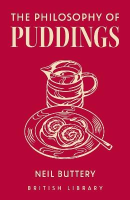 The Philosophy of Puddings - Neil Buttery - cover