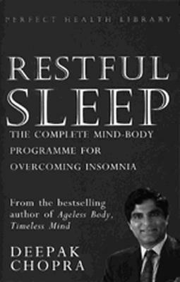 Restful Sleep: The Complete Mind/Body Programme for Overcoming Insomnia - Deepak Chopra - cover