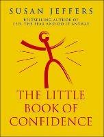 The Little Book Of Confidence - Susan Jeffers - cover