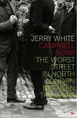 Campbell Bunk: The Worst Street in North London Between the Wars