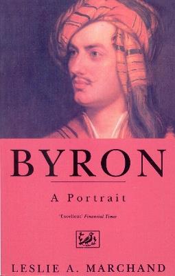 Byron: A Portrait - Leslie Marchand - cover