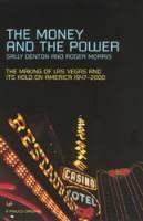 The Money And The Power: The Rise and Reign of Las Vegas