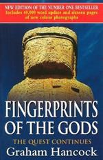 Fingerprints Of The Gods: The International Bestseller From the Creator of Netflix's 'Ancient Apocalypse'.