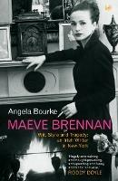 Maeve Brennan: Wit, Style and Tragedy: An Irish Writer in New York