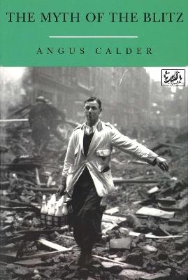 The Myth Of The Blitz - Angus Calder - cover