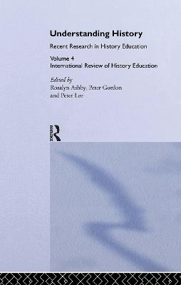 Understanding History: International Review of History Education 4 - cover