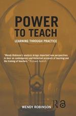 Power to Teach: Learning Through Practice