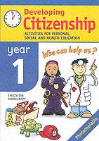 Developing Citizenship: Year1: Activities for Personal, Social and Health Education