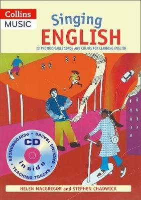 Singing English (Book + Audio): 22 Photocopiable Songs and Chants for Learning English - Stephen Chadwick,Helen MacGregor - cover