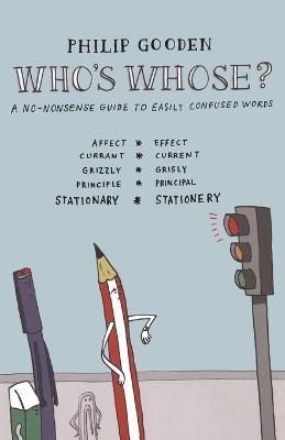 Who's Whose?: A no-nonsense guide to easily confused words - Philip Gooden - cover