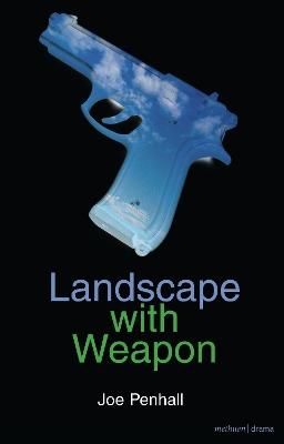 Landscape with Weapon - Joe Penhall - cover