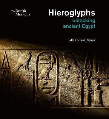 Hieroglyphs: unlocking ancient Egypt - cover