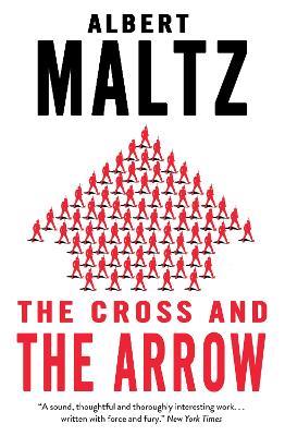 The Cross and the Arrow - Albert Maltz - cover