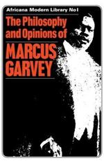 The Philosophy and Opinions of Marcus Garvey: Africa for the Africans