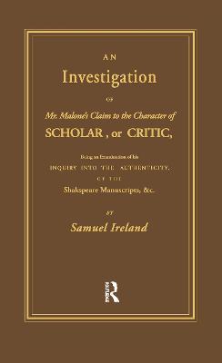 Investigation into Mr. Malone's Claim to Charter of Scholar: Volume 24 - Samuel Ireland - cover