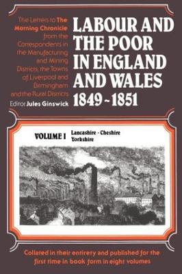 Labour and the Poor in England and Wales, 1849-1851: Lancashire, Cheshire & Yorkshire - Jules Ginswick - cover