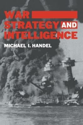 War, Strategy and Intelligence - Michael I. Handel - cover