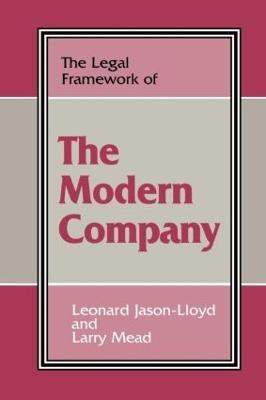 The Legal Framework of the Modern Company - Leonard Jason-Lloyd,Larry Mead - cover