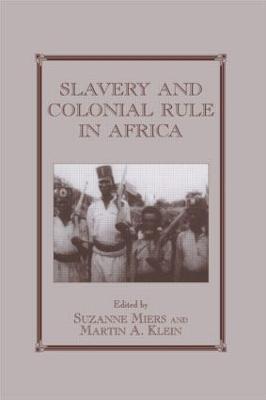 Slavery and Colonial Rule in Africa - cover