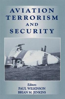 Aviation Terrorism and Security - Paul Wilkinson,Brian Jenkins - cover