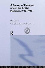 The Survey of Palestine Under the British Mandate, 1920-1948