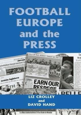 Football, Europe and the Press - Liz Crolley,David Hand - cover