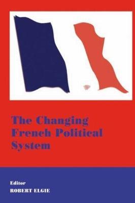 The Changing French Political System - cover