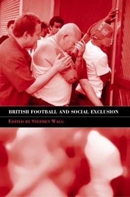 British Football & Social Exclusion - Stephen Wagg - cover