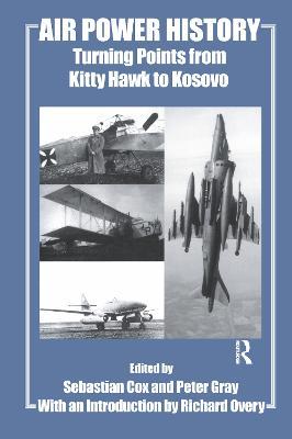 Air Power History: Turning Points from Kitty Hawk to Kosovo - cover