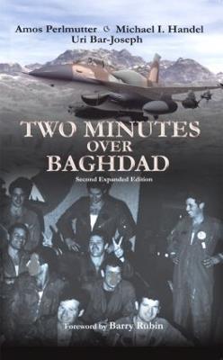 Two Minutes Over Baghdad - Uri Bar-Joseph,Michael Handel,Amos Perlmutter - cover