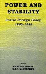 Power and Stability: British Foreign Policy, 1865-1965