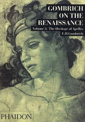Gombrich on the Renaissance. Ediz. illustrata. Vol. 3: The Heritage of Apelles. - Ernst H. Gombrich - copertina