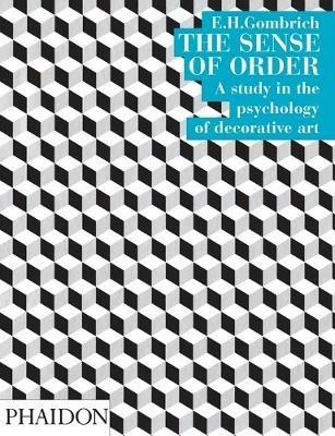 The sense of order. A study in the psychology of decorative art. Ediz. illustrata - Ernst H. Gombrich - copertina