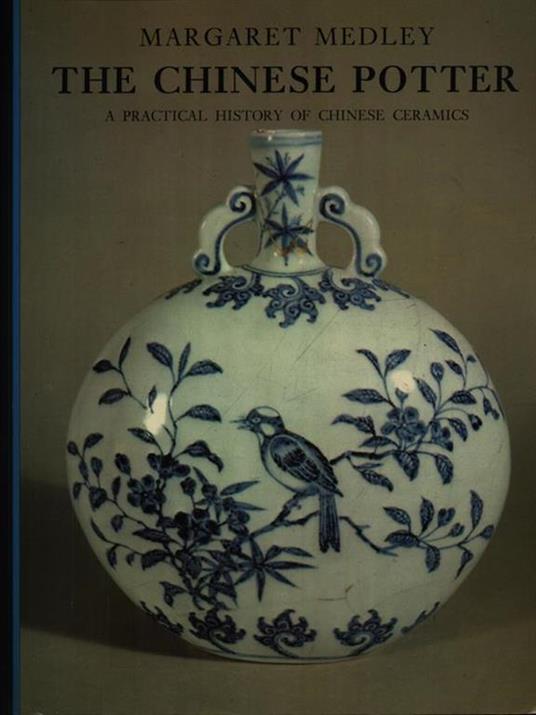 The Chinese Potter. Ediz. illustrata - Margaret Medley - copertina