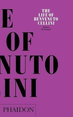 The life of Benvenuto Cellini - Benvenuto Cellini - copertina