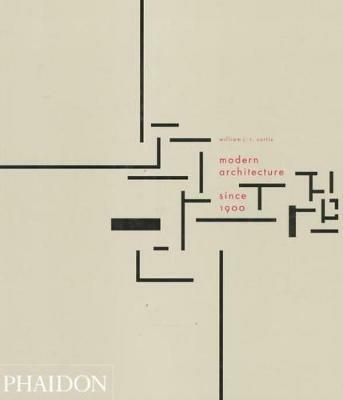 Modern architecture since 1900. Ediz. illustrata - William J.R. Curtis - copertina